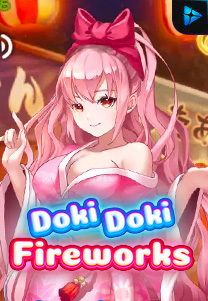 Bocoran RTP Slot Doki Doki Fireworks di SANGATHOKI