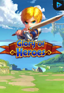 Bocoran RTP Slot Glory of Heroes di SANGATHOKI