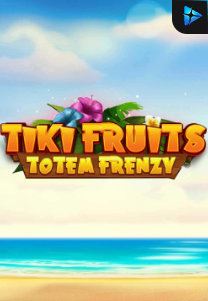 Bocoran RTP Slot Tiki Fruits Totem Frenzy di SANGATHOKI