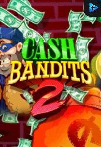 Bocoran RTP Slot Cash Bandits 2 di SANGATHOKI