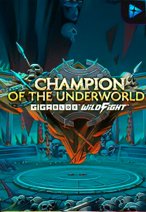 Bocoran RTP Slot Champion of the Underworld Gigablox Wild Fight di SANGATHOKI