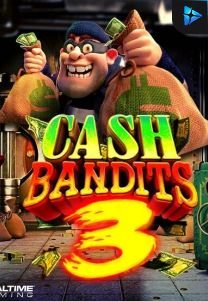 Bocoran RTP Slot Cash Bandits 3 di SANGATHOKI