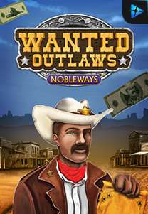 Bocoran RTP Slot Wanted-Outlaws-Nobleways-foto di SANGATHOKI