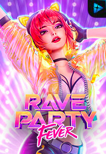 Bocoran RTP Slot Rave Party Fever di SANGATHOKI