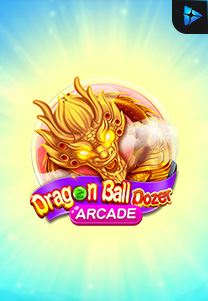 Bocoran RTP Slot Dragon-Ball-Dozer di SANGATHOKI