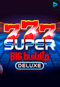 Bocoran RTP Slot 777SuperBIGBuildUpDeluxe di SANGATHOKI